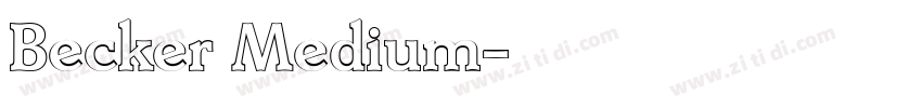Becker Medium字体转换 Becker Medium字体转换